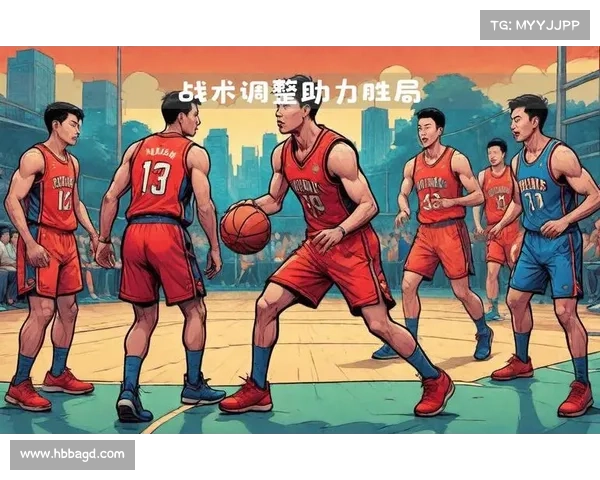 战术创新对提升CBA球队整体竞技水平的深远影响与实践探索